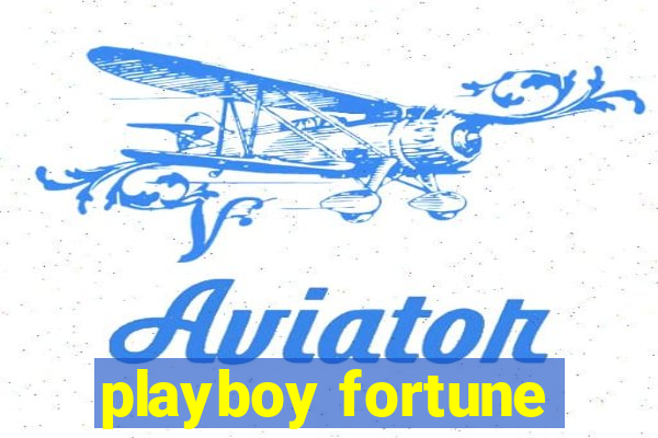 playboy fortune